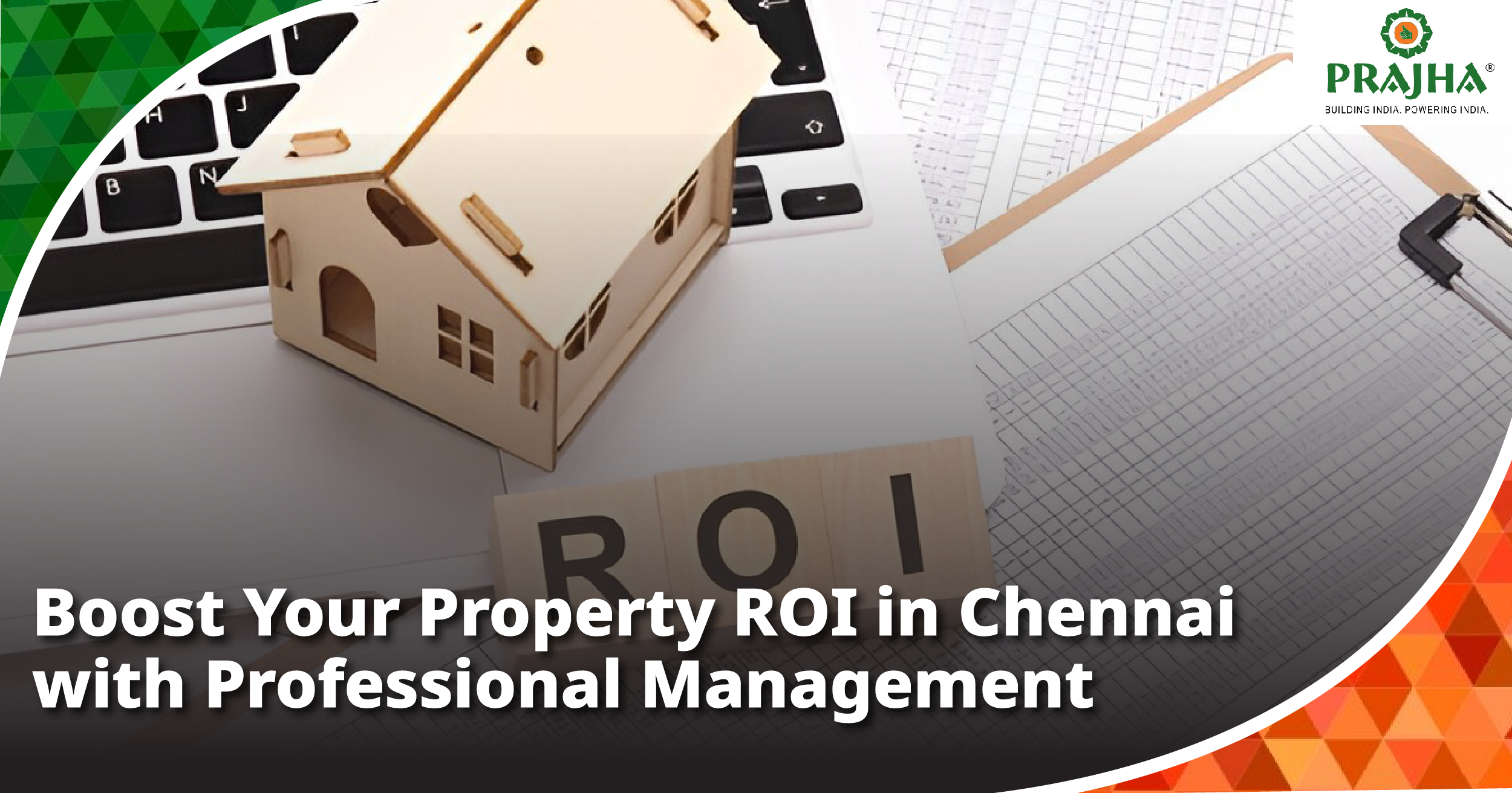 Professional Property Management in Chennai – Boost Your ROI with Prajha Group