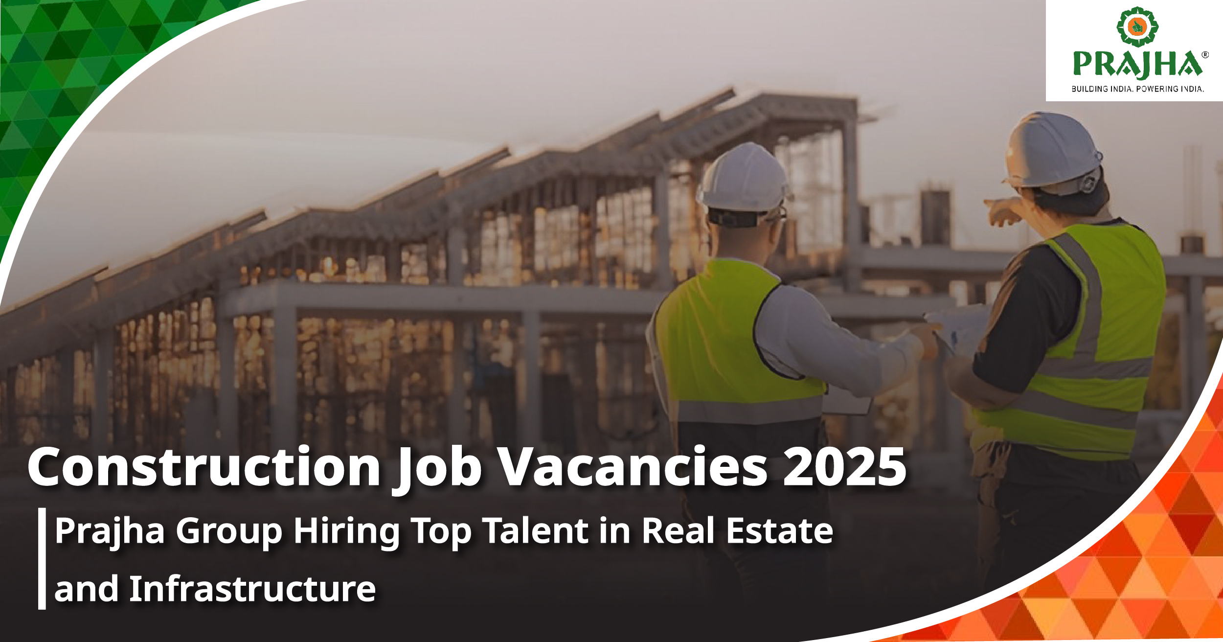 Construction job vacancies 2025 – Engineers and project managers working at a building site, Prajha Group hiring